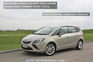 Essai nouvel Opel Zafira Tourer Cosmo 2.0 CDTI 165 ecoFLEX : best-seller en puissance