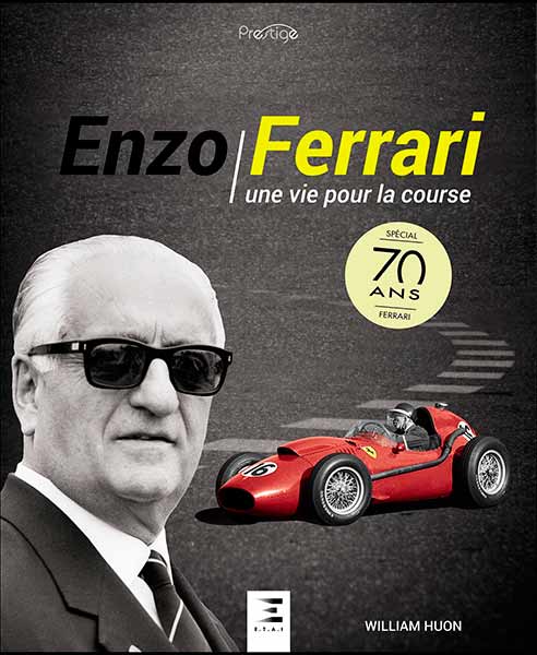 Livre : Enzo Ferrari une vie pour la course