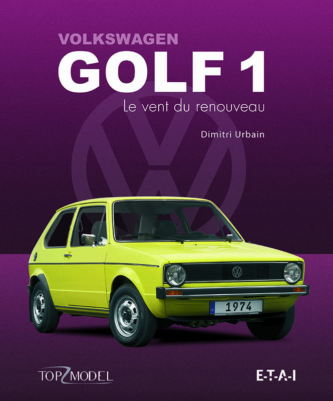 Livre : Volkswagen Golf 1 le vent du renouveau