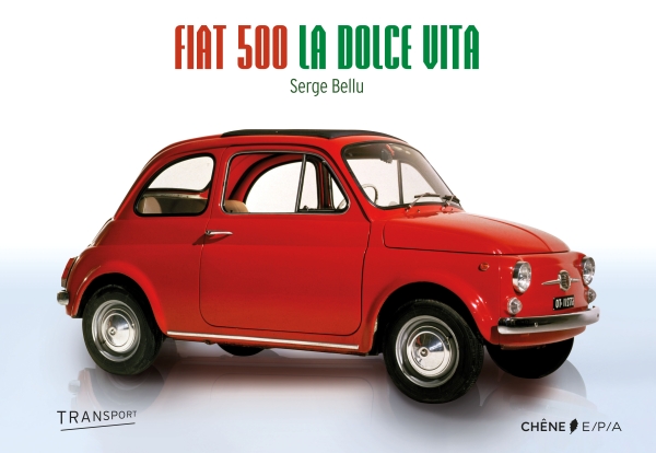 Livre : Fiat 500 la Dolce Vita