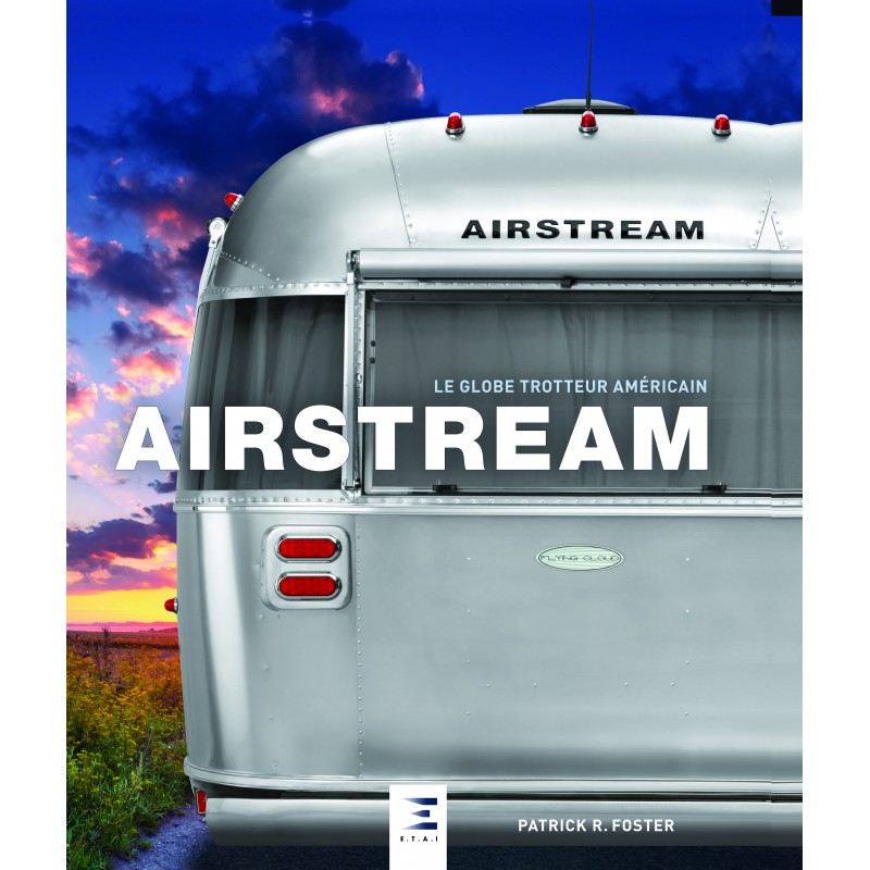 Airstream, le globe trotteur américain