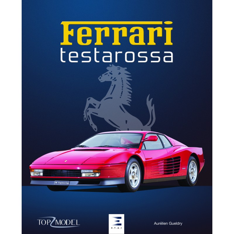 Livre : Ferrari Testarossa d'Aurélien Gueldry