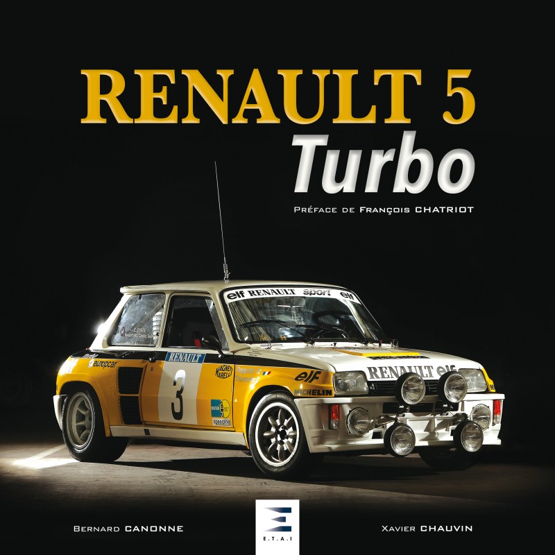 Livre : Renault 5 Turbo de Xavier Chauvin