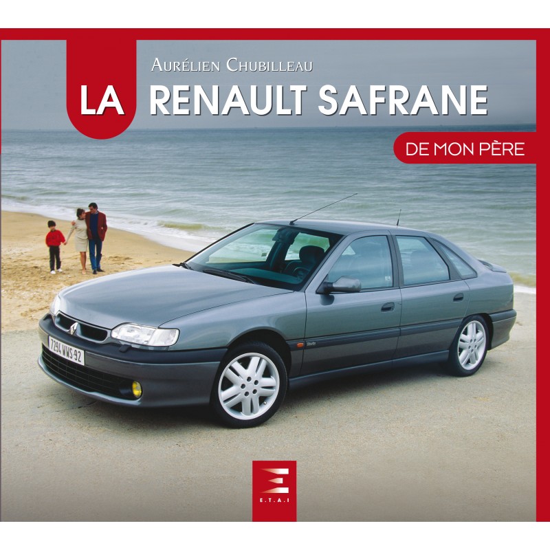 Livre : la Renault Safrane de mon père