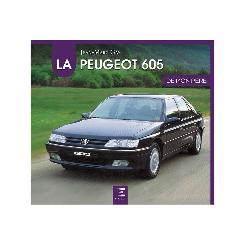 Livre : La Peugeot 605 de mon père