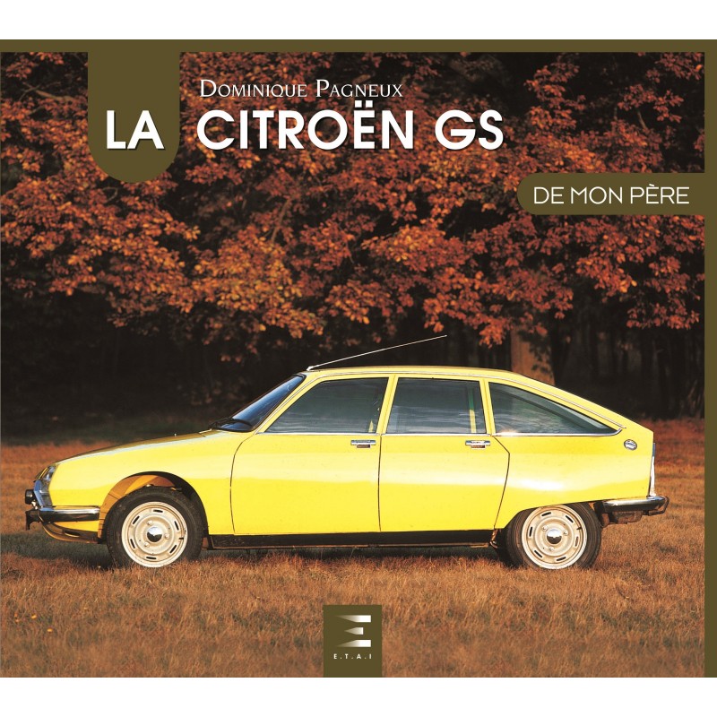 Livre : la Citroën GS de mon père