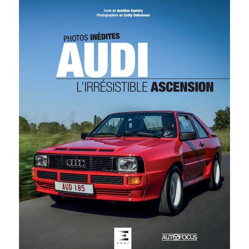 Livre : Audi l'irrésistible ascension